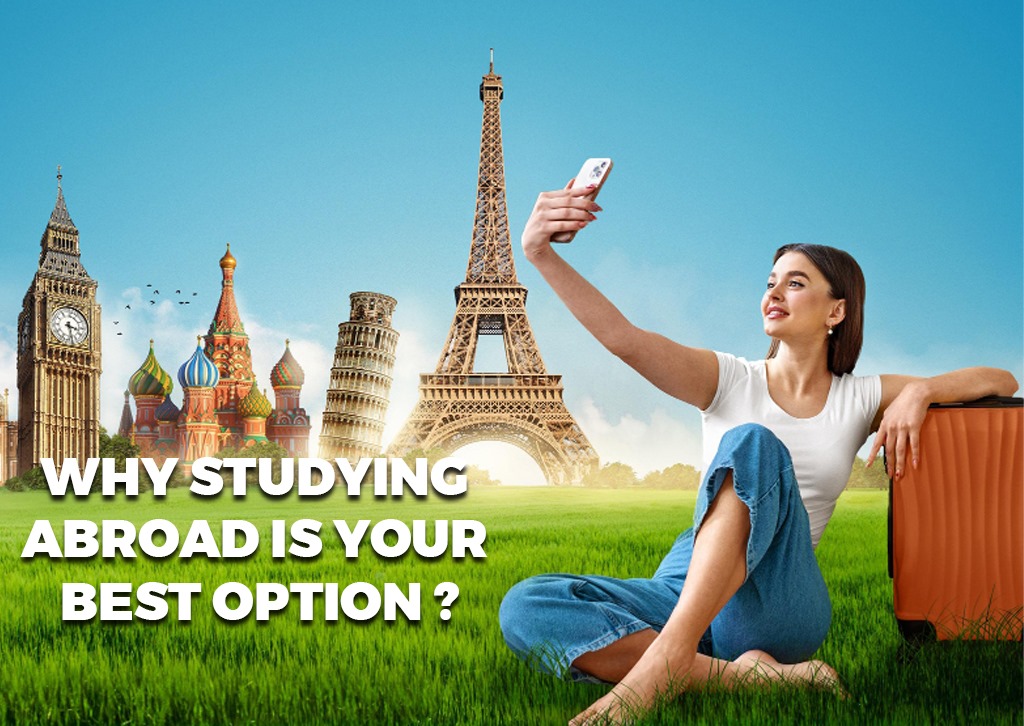 Why Studying Abroad is Your Best Option ?