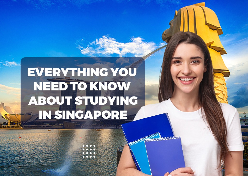 Everything You Need To Know About Studying in Singapore