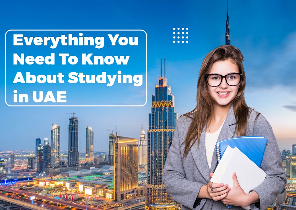 Everything You Need To Know About Studying in UAE