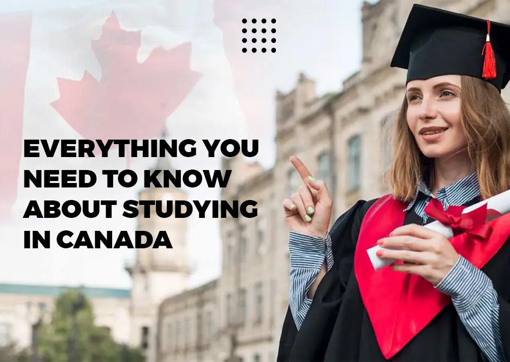 Everything you need to know about Studying in Canada